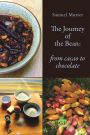 The Journey of the Bean: From Cacao to Chocolate