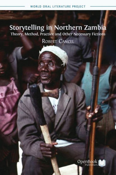 Storytelling Northern Zambia: Theory, Method, Practice and Other Necessary Fictions