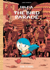 Title: Hilda and the Bird Parade, Author: Luke Pearson