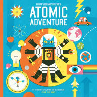 Title: Professor Astro Cat's Atomic Adventure, Author: Dominic Walliman