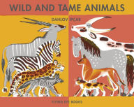 Title: Wild And Tame Animals, Author: Dahlov Ipcar