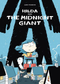 Title: Hilda and the Midnight Giant, Author: Luke Pearson