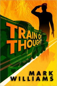 Title: Train of Thought, Author: Mark Williams