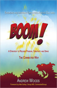 Title: BOOM! Engaging and Inspiring Employees Across Cultures, Author: Andrew Woods