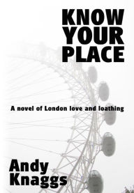 Title: Know Your Place, Author: Andy Knaggs