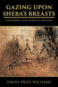 Title: Gazing Upon Sheba's Breasts, Author: David Price Williams