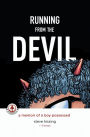 Running from the Devil: A memoir of a boy possessed (Graphic Novel)
