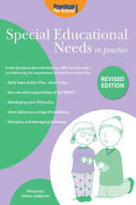 Title: Special Educational Needs in Practice (Revised Edition): A step-by-step guide to developing a SEN inclusion policy and delivering the requirements of Early Years Action Plus, Author: Selena Ledgerton Cooper