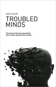 Title: Troubled Minds, Author: Gary Taylor