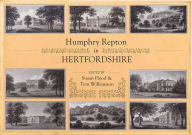 Title: Humphry Repton in Hertfordshire: Documents and Landscapes, Author: Susan Flood