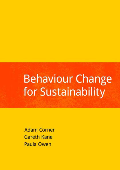 Behaviour Change for Sustainability / Edition 1