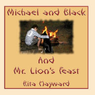 Title: Michael and Black and MR Lions Feast, Author: Rita Hayward