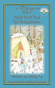 Title: POSIE PIXIE AND THE SNOWSTORM - book 6 in the Whimsy Wood series, Author: Sarah Hill