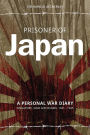 Prisoner of Japan: A Personal War Diary, Singapore, Siam & Burma 1941-1945