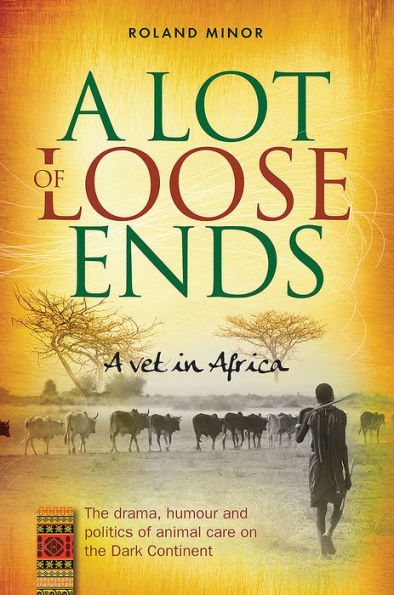 A Lot of Loose Ends - A Vet in Africa
