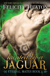 Hunted by a Jaguar: Eternal Mates Romance Series