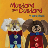 Title: Mustard and Custard: True Friendship is Not About Gender, Author: Nick Rolfe