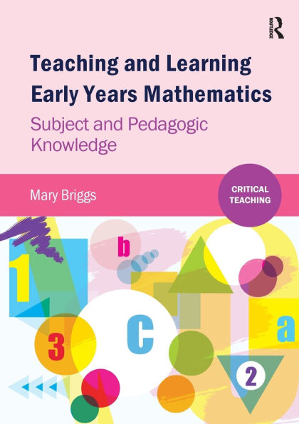 Teaching and Learning Early Years Mathematics: Subject Pedagogic Knowledge