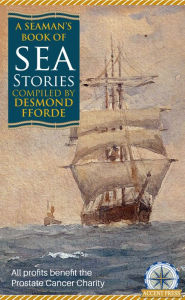 Title: A Seaman's Book of Sea Stories, Author: Desmond Fforde