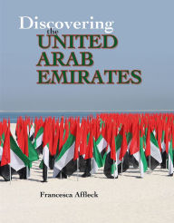 Title: Discovering the United Arab Emirates, Author: Francesca Affleck