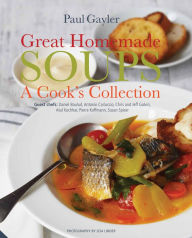 Title: Great Homemade Soups: A Cook's Collection, Author: Paul Gayler