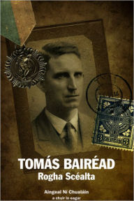 Title: Tomás Bairéad Rogha Scéalta, Author: Tomás Bairéad