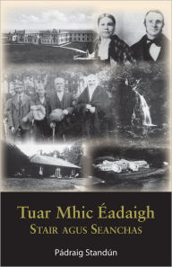 Title: Tuar Mhic Éadaigh: Stair agus Seanchas, Author: Pádraig Standún