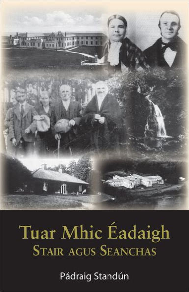 Tuar Mhic Éadaigh: Stair agus Seanchas