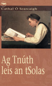 Title: Ag Tnúth leis an tSolas, Author: Cathal Ó Searcaigh