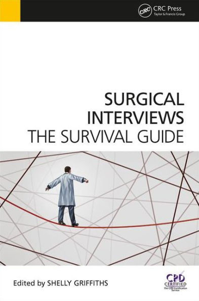 Surgical Interviews: The Survival Guide / Edition 1