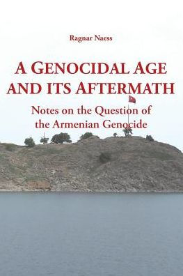 A Genocidal Age and its Aftermath