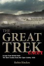 The Great Trek Uncut: Escape from British Rule: The Boer Exodus from the Cape Colony 1836