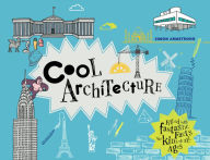 Cool Architecture: 50 fantastic facts for kids of all ages (Cool)