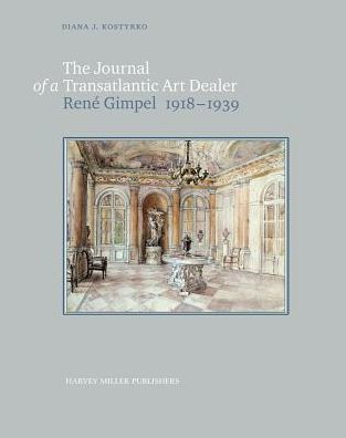 The Journal of a Transatlantic Art Dealer: Rene Gimpel (1918-1939)