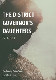 Title: The District Governor's Daughters, Author: Camilla Collett