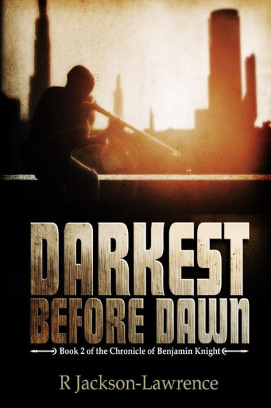 Darkest Before Dawn: Book 2 of The Chronicle of Benjamin Knight