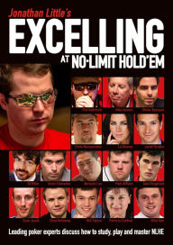 Title: Jonathan Little's Excelling at No-Limit Hold'em, Author: Jonathan Little