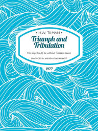 Title: Triumph and Tribulation: No ship should be without Tabasco sauce, Author: H.W. Tilman