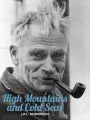 High Mountains and Cold Seas: The life of H.W. 'Bill' Tilman: soldier, mountaineer, navigator