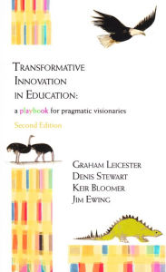 Title: Transformative Innovation in Education: A Playbook for Pragmatic Visionaries (Second Edition), Author: Graham Leicester