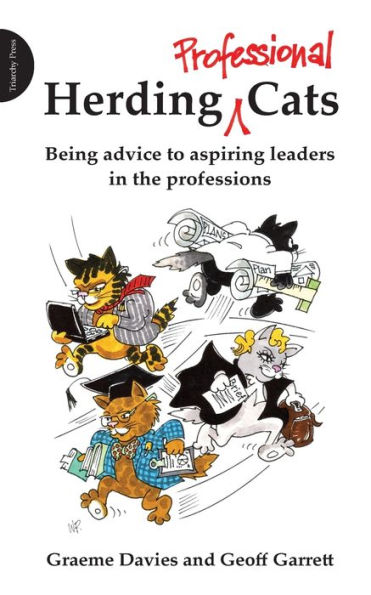 Herding Professional Cats: Being advice to aspiring leaders in the professions