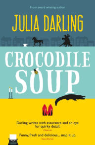 Title: Crocodile Soup, Author: Julia Darling