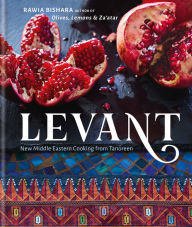 Levant: New Middle Eastern Cooking from Tanoreen