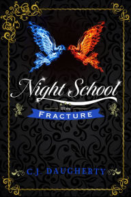 Title: Night School: Fracture, Author: C.J. Daugherty