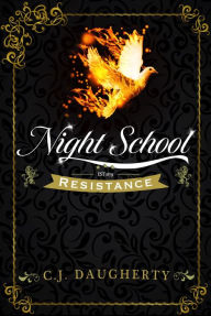 Title: Night School: Resistance, Author: C.J. Daugherty