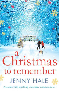 Title: A Christmas to Remember, Author: Jenny Hale