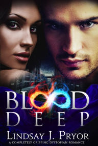 Title: Blood Deep, Author: Lindsay J. Pryor