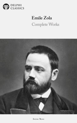 Complete Works of Emile Zola (Delphi Classics) by Émile Zola | NOOK ...