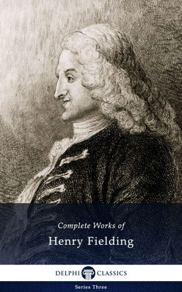 Delphi Complete Works of Henry Fielding (Illustrated)