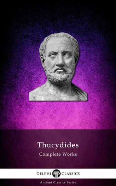 Delphi Complete Works of Thucydides (Illustrated)